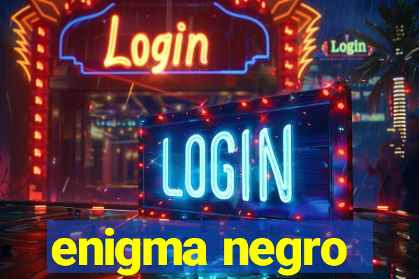 enigma negro